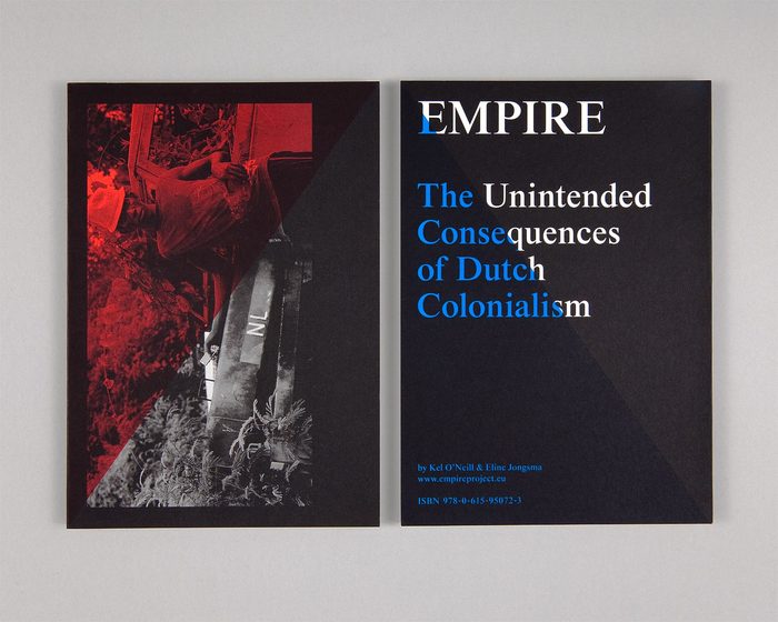 Empire: The Unintended Consequences of Dutch Colonialism by Eline Jongsma & Kel O’Neill 1