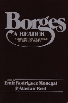<cite>Borges. A Reader</cite> by Emir Rodriguez Monegal & Alastair Reid (Ed.)
