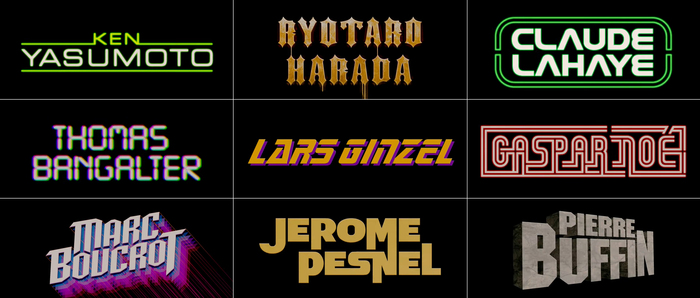 Sound and editor credits with  (Ken Yasumoto), stretched  (Ryotaro Harada), contoured  (Claude Lahaye), an upright LCD typeface, probably  (Thomas Bangalter), a heavily modified  or another font inspired by the Star Trek TNG logo (Lars Ginzel),  with hyperextended lines (Gaspar Noé), modified  (Marc Boucrot), , a typeface family emulating the Planet of the Apes movie series logo (Jerome Pesnel), and  (Pierre Buffin).