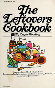 <cite>The Leftovers Cookbook</cite> by Loyta Wooding, Grosset &amp; Dunlap