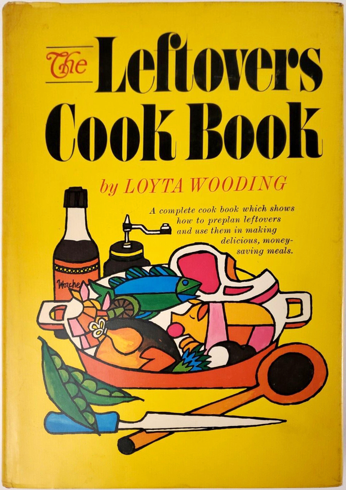 The Leftovers Cook Book by Loyta Wooding, David White 1