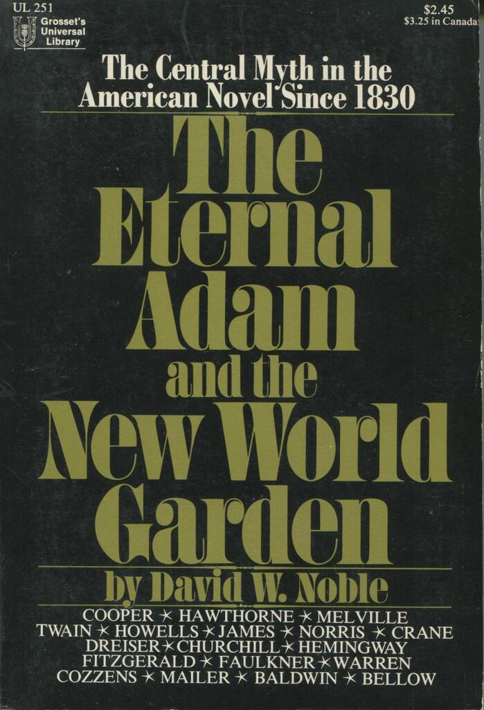 The Eternal Adam and the New World Garden by David W. Noble