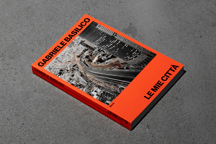 Gabriele Basilico. Le mie città 1