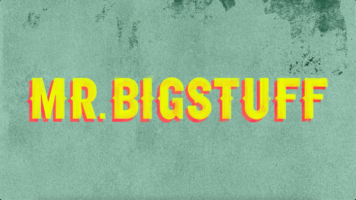 Mr. Bigstuff trailer and title card 5