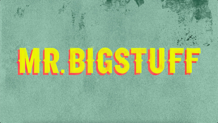Mr. Bigstuff trailer and title card 5