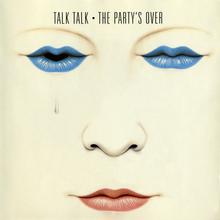 Talk Talk – <cite>The Party’s Over</cite> (1997 remaster) album art