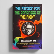 <cite>The Reason for the Darkness of the Night</cite> by John Tresch