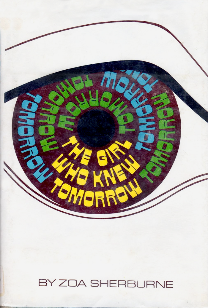 The Girl Who Knew Tomorrow by Zoa Sherburne