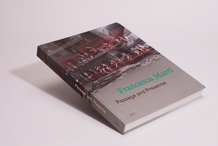 Francesca Martí: Passage and Presence monograph 13