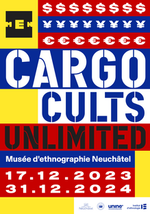 <cite>Cargo Cults Unlimited</cite> exhibition at Musée d’ethnographie de Neuchâtel