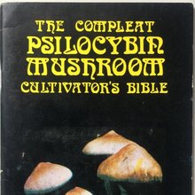 <cite><span>The Compleat Psilocybin Mushroom Cultivator’s Bible</span></cite>