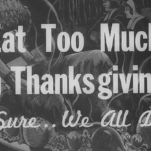 “Eat Too Much on Thanksgiving?” 1950s theatre snipe