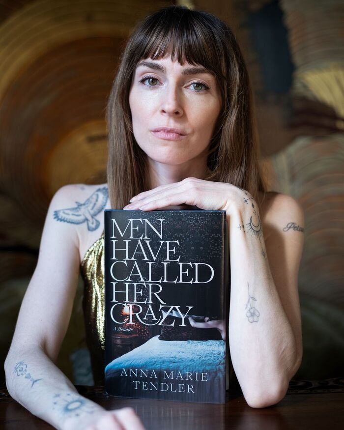 Men Have Called Her Crazy by Anna Marie Tendler 2