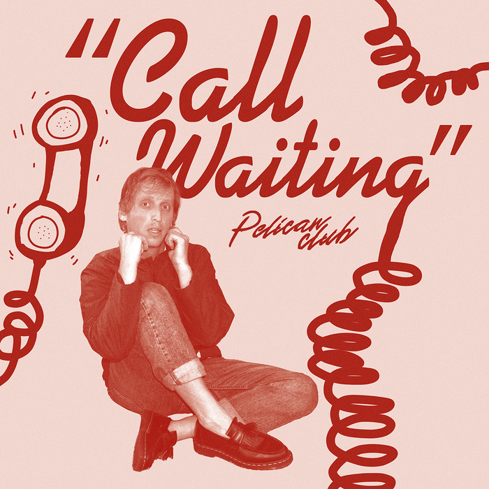 Pelican Club – “Call Waiting” single cover