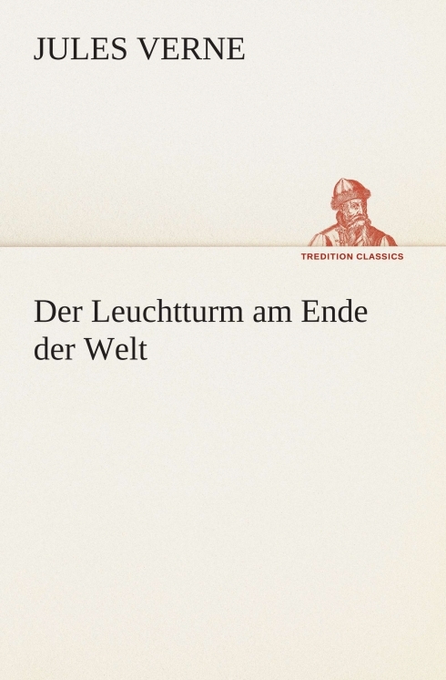 Der Leuchtturm am Ende der Welt by Jules Verne