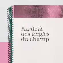 <cite>Au-delà des angles du champ</cite>