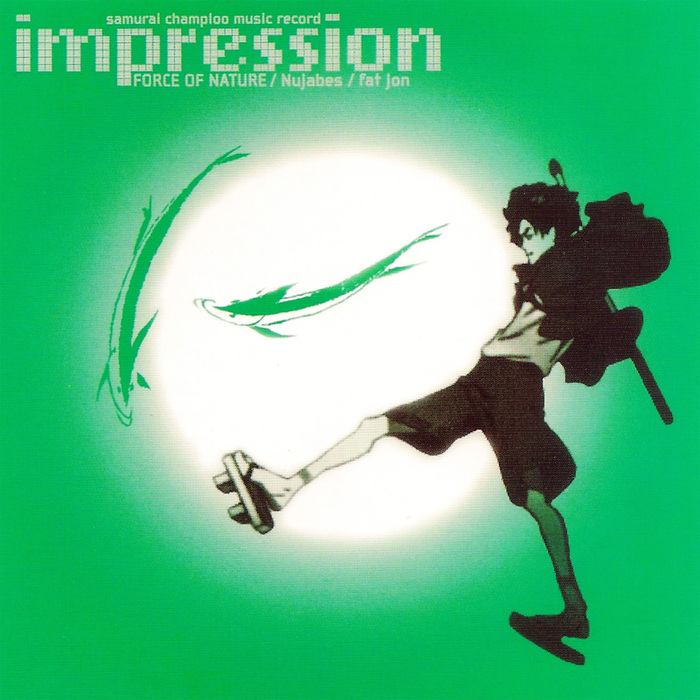 Force of Nature / Nujabes / Fat Jon – Samurai Champloo Music Record: Impression [More info on Discogs]