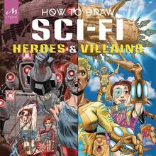 <cite>How to Draw Sci-Fi Heroes &amp; Villains</cite>