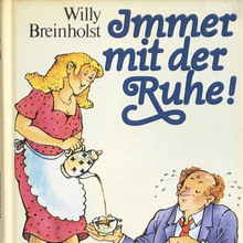 <cite>Immer mit der Ruhe!</cite> by Willy Breinholst