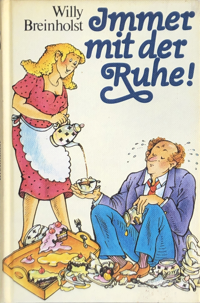 Immer mit der Ruhe! by Willy Breinholst