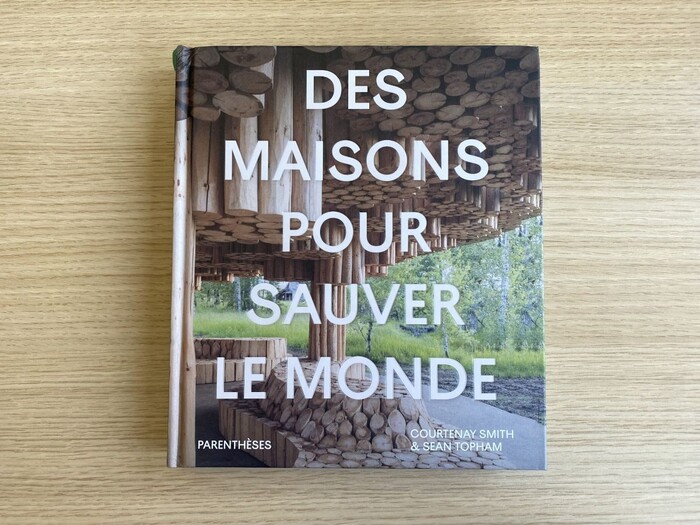 Des maisons pour sauver le monde by Courtenay Smith and Sean Topham 1