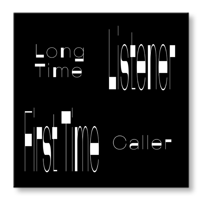 Long Time Listener First Time Caller [More info on Discogs]