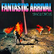 Space Circus – <cite>Fantastic Arrival </cite>album art