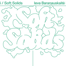 <cite>Soft Solids</cite> exhibition at Galerija Vartai