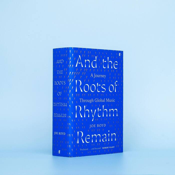 And the Roots of Rhythm Remain: A Journey Through Global Music by Joe Boyd 1