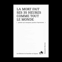 <cite>La mort fait ses 35 heures comme tout le monde </cite>by Alexandre Martins