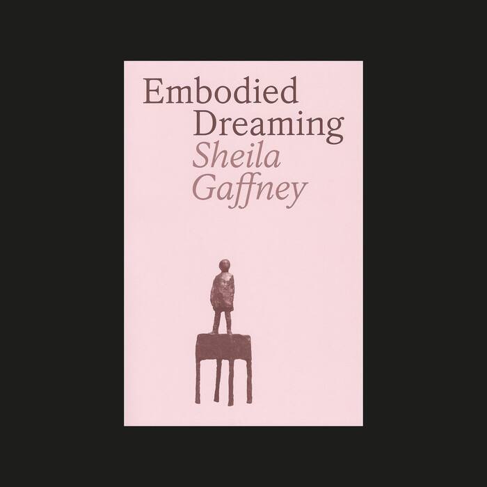 Sheila Gaffney – Embodied Dreaming exhibition catalog 1