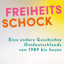 <cite>Freiheitsschock</cite> by Ilko-Sascha Kowalczuk