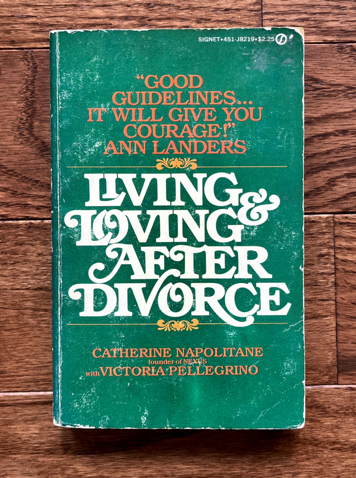 Living &amp; Loving After Divorce by Catherine Napolitane and Victoria Pellegrino 1