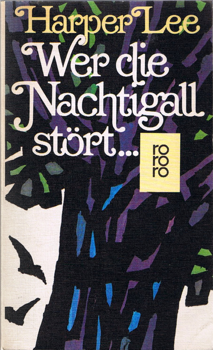 Wer die Nachtigall stört … by Harper Lee (Rowohlt, 1978)