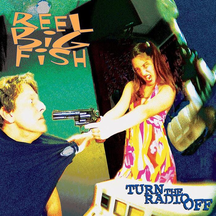 Reel Big Fish – Turn the Radio Off album art 1