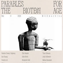<cite>Parables for the Biotech Age</cite> at MAXmachina