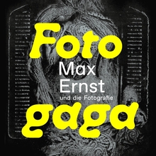 <cite>Fotogaga. Max Ernst und die Fotografie</cite>