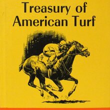 <cite>Treasury of American Turf</cite> by Henry D. Bomze (1975) <cite>Treasury of American Turf</cite> by Henry D. Bomze (1975)