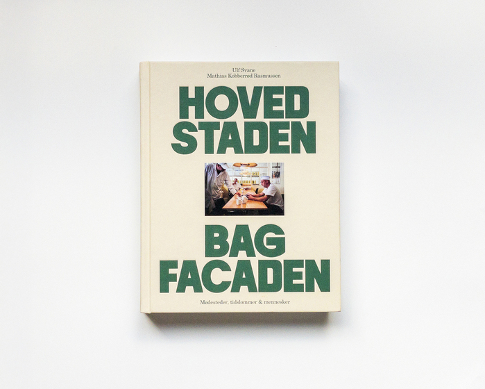 Hovedstaden bag facaden by Ulf Svane and Mathias Kobberrød Rasmussen 2