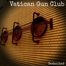 Vatican Gun Club – <cite>Dedacited</cite> album art