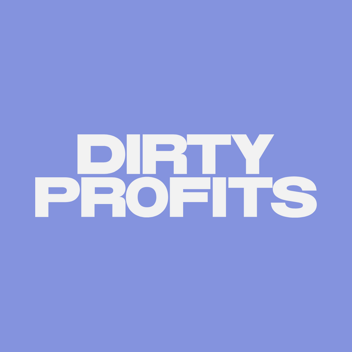 Dirty Profits 5