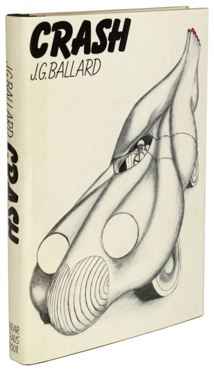 Crash by J.G. Ballard (Farrar, Straus and Giroux Edition, 1973) 1
