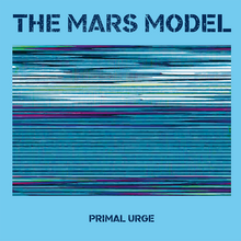 The Mars Model – <cite>Primal Urge</cite> album art