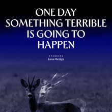 <cite>One Day Something Terrible Is Going to Happen</cite> movie