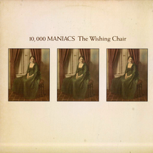 10,000 Maniacs – <cite>The Wishing Chair</cite> album art