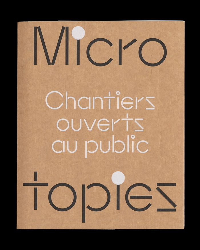 Microtopies – Chantiers ouverts au public 1