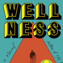 <cite>Wellness</cite> by Nathan Hill