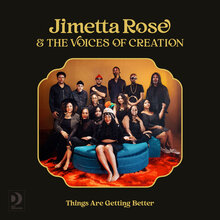 Jimetta Rose &amp; The Voices of Creation – <cite>Things Are Getting Better</cite> album art