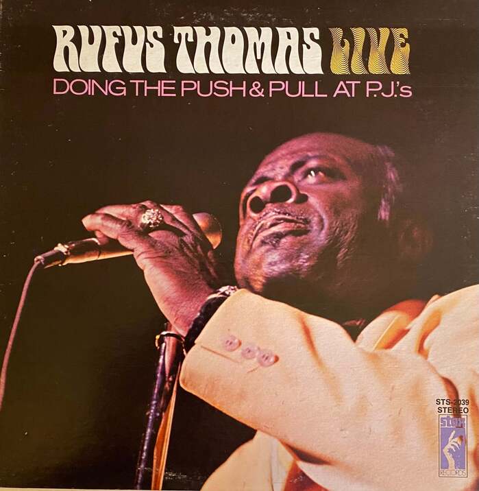 Rufus Thomas – Rufus Thomas Live: Doing the Push &amp; Pull at P.J.’s album art 1