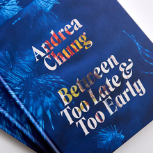 <cite>Andrea Chung – Between Too Late &amp; Too Early </cite> exhibition catalog